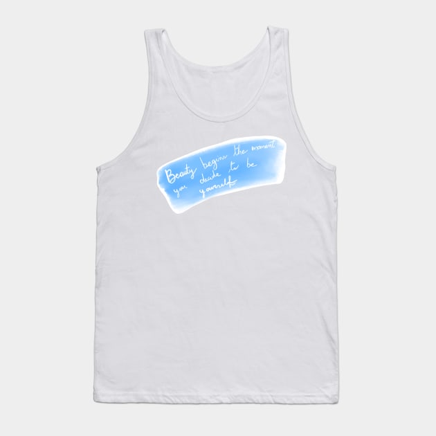 Beauty is being yourself Tank Top by Uwaki